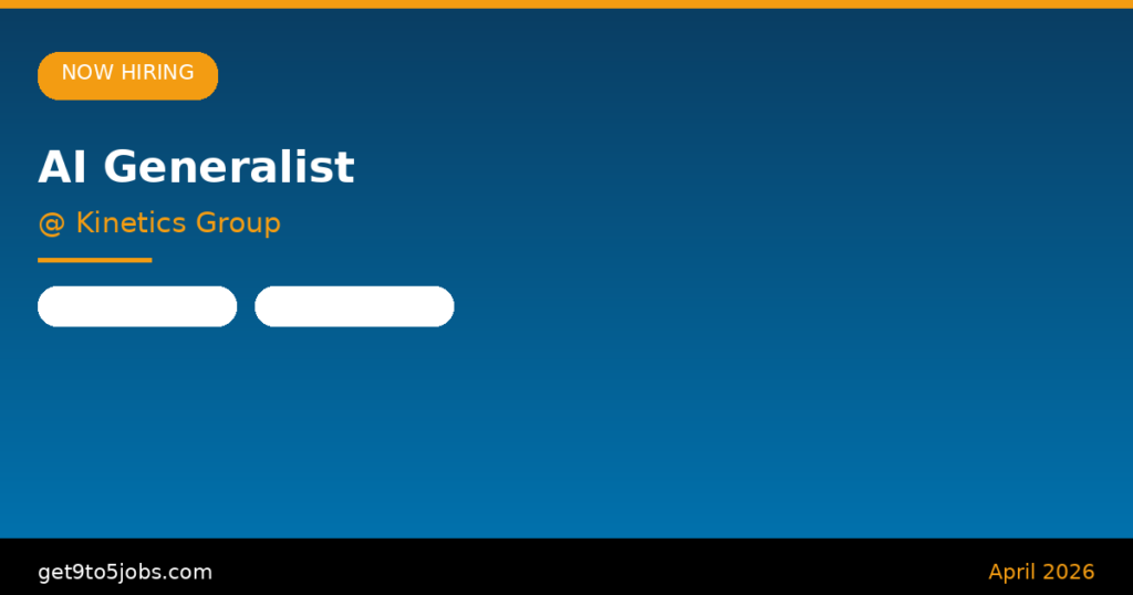 AI Generalist at Kinetics Group – Dubai | April 2026