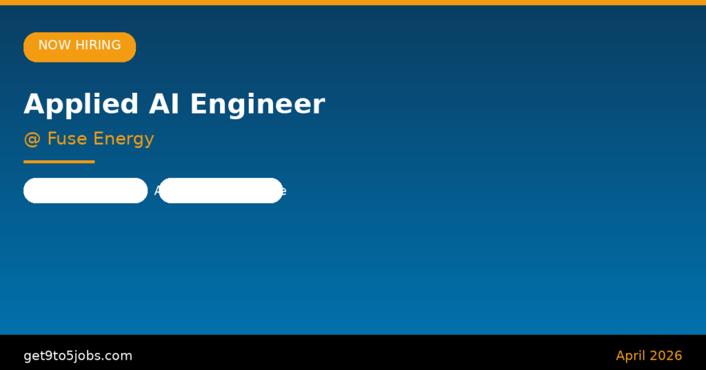 Applied AI Engineer at Fuse Energy – Dubai | April 2026