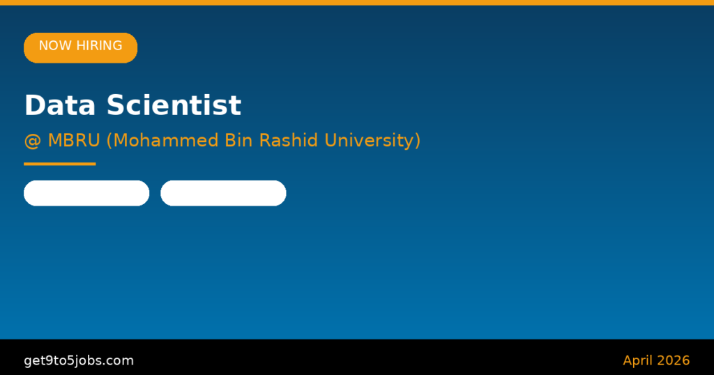 Data Scientist at MBRU – Dubai | April 2026