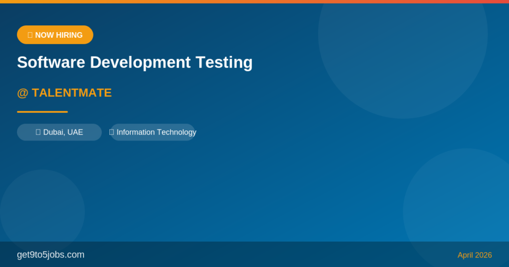 Software Development Testing at TALENTMATE – Dubai | April 2026