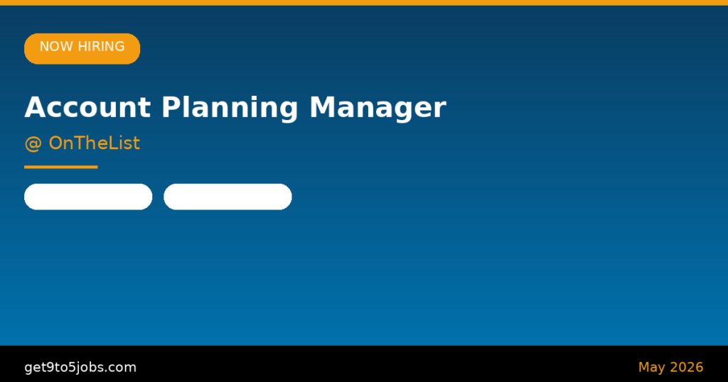 Account Planning Manager at OnTheList – Dubai | May 2026
