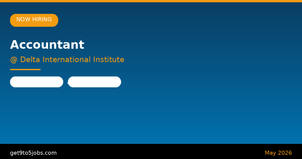 Accountant at Delta International Institute – Dubai | May 2026