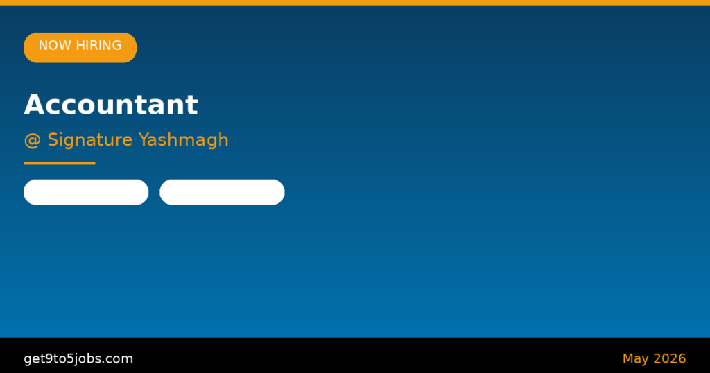 Accountant at Signature Yashmagh – Dubai | May 2026