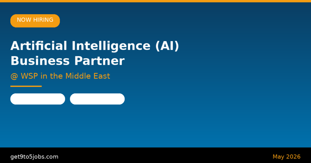 Artificial Intelligence (AI) Business Partner at WSP in the Middle East – Dubai | May 2026