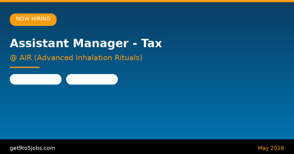 Assistant Manager – Tax at AIR (Advanced Inhalation Rituals) – Dubai | May 2026