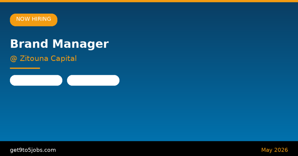 Brand Manager at Zitouna Capital – Dubai | May 2026