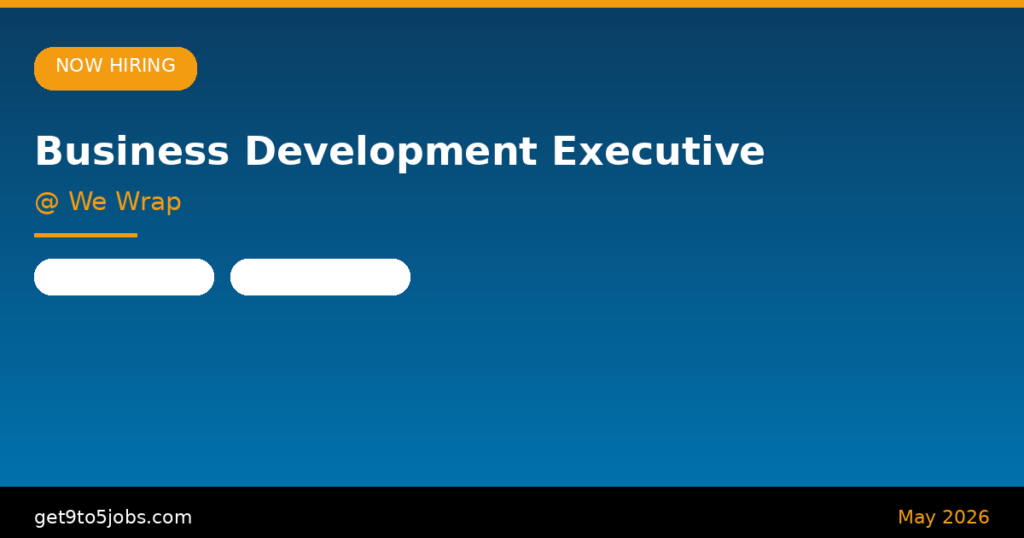 Business Development Executive at We Wrap – Dubai | May 2026