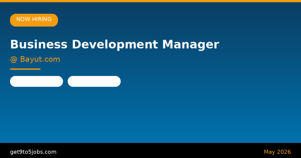 Business Development Manager at Bayut.com – Dubai | May 2026