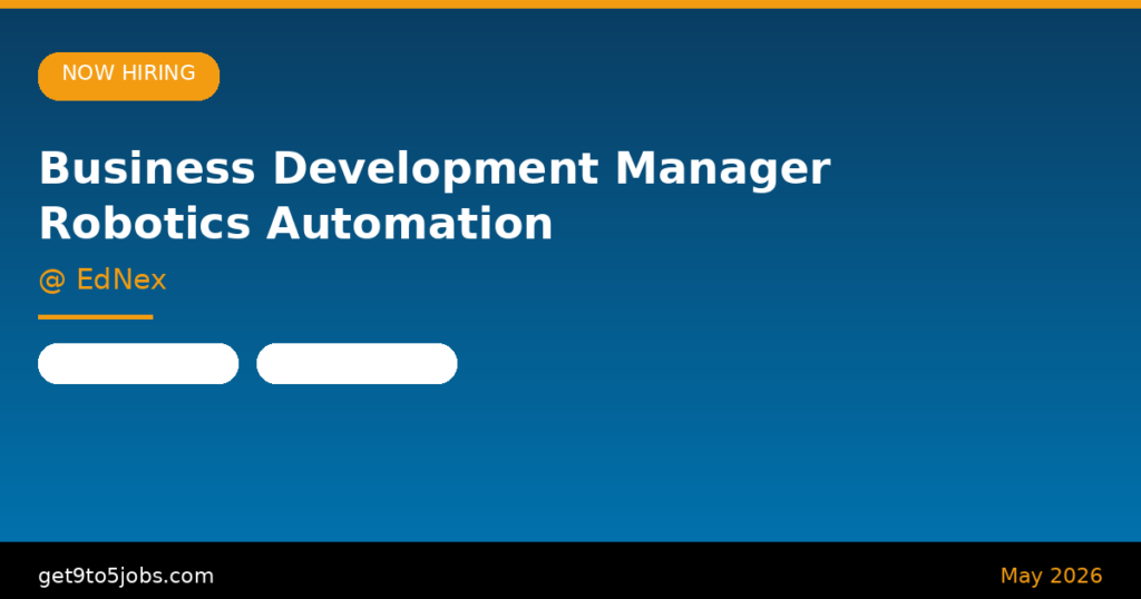 Business Development Manager Robotics Automation at EdNex – Dubai | May 2026