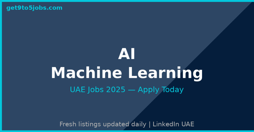 AI Machine Learning Jobs UAE 2025