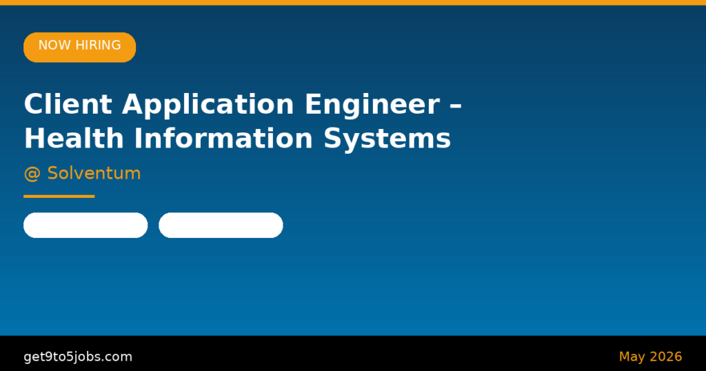 Client Application Engineer – Health Information Systems at Solventum – Dubai | May 2026
