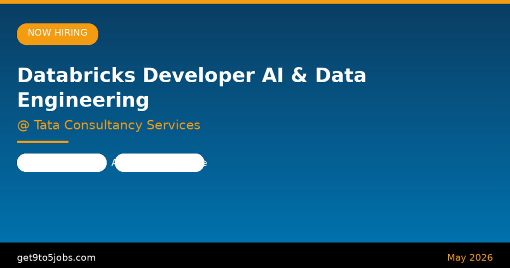 Databricks Developer – AI & Data Engineering at TCS – Dubai | May 2026
