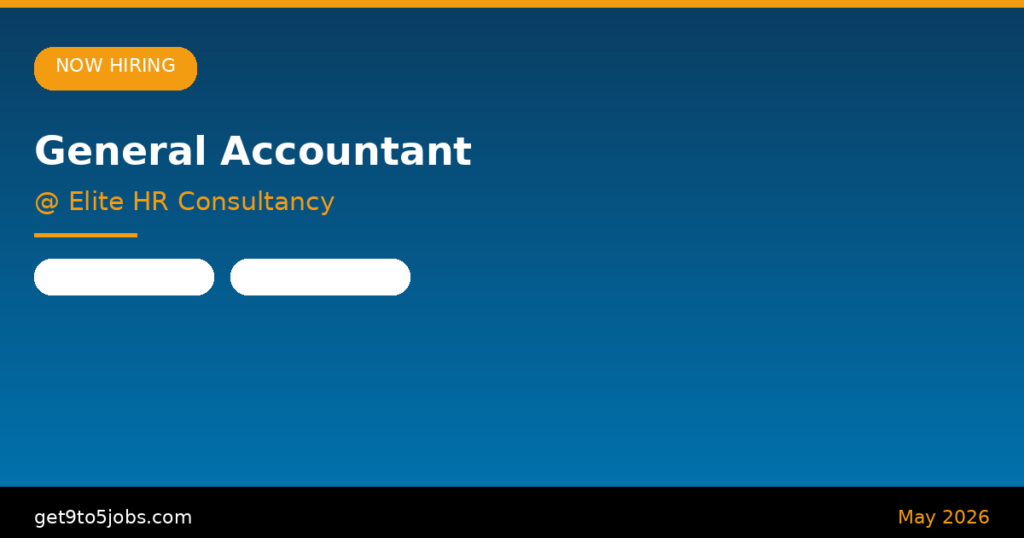 General Accountant at Elite HR Consultancy – Dubai | May 2026