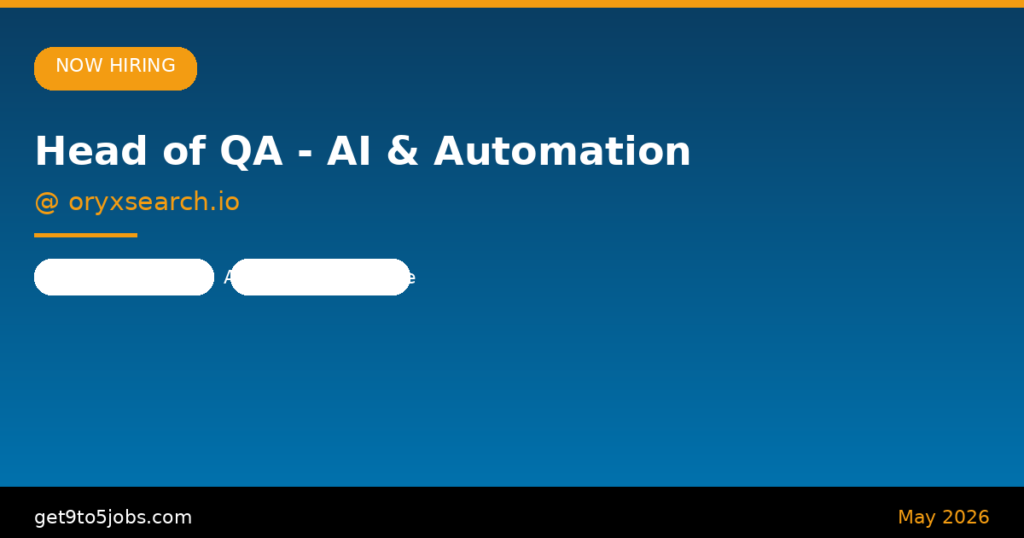 Head of QA – AI & Automation (Fintech/Banking) at oryxsearch.io – Dubai | May 2026