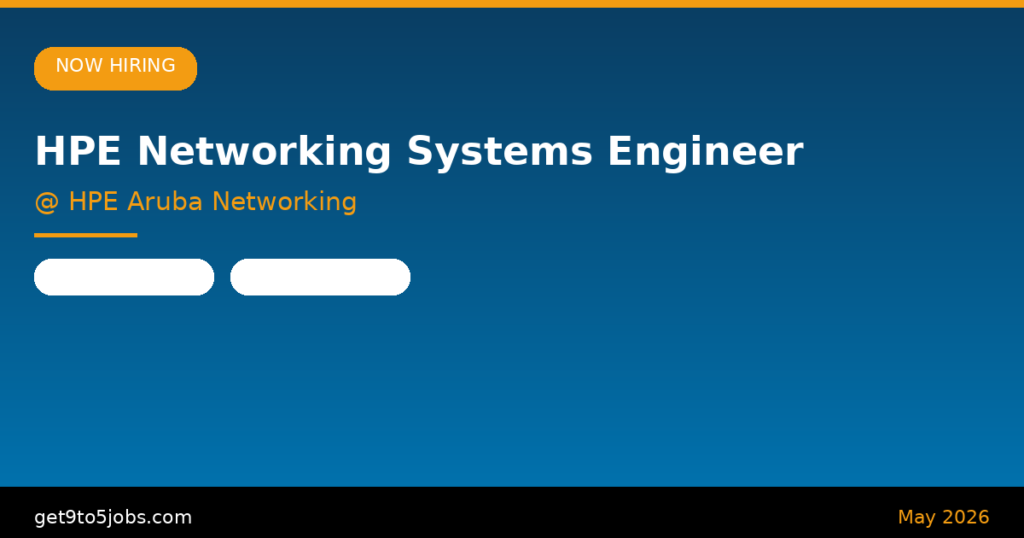 HPE Networking Systems Engineer at HPE Aruba Networking – Dubai | May 2026