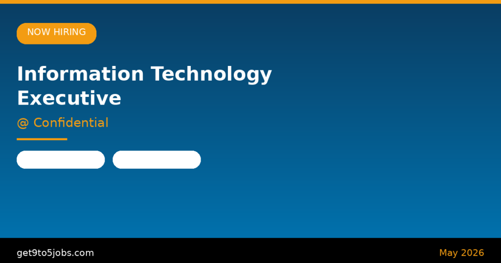 Information Technology Executive at Confidential – Dubai | May 2026