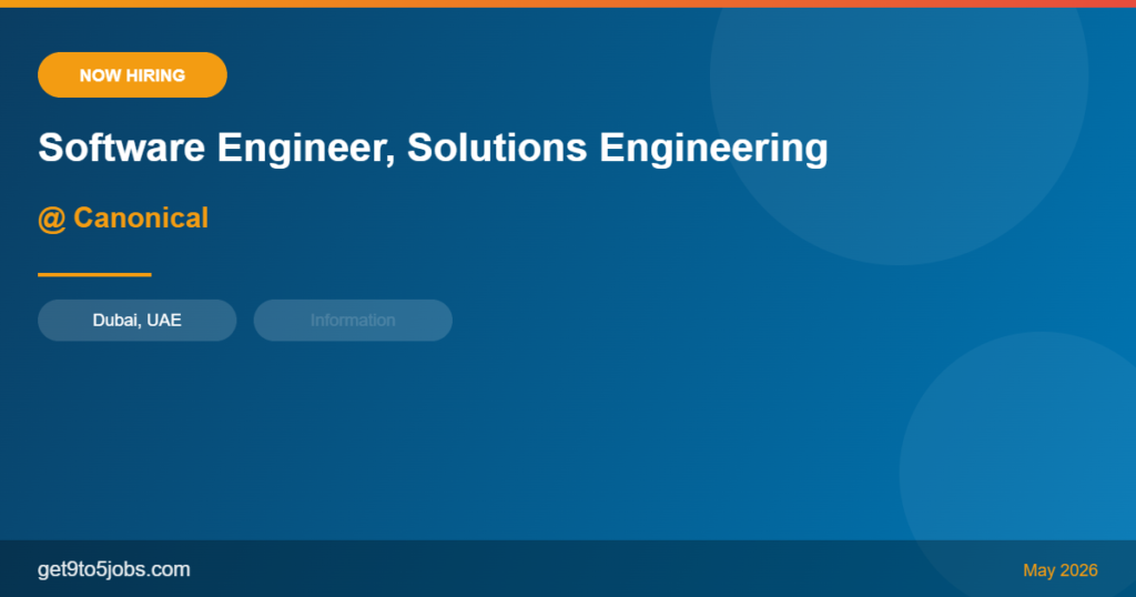 Software Engineer – Solutions Engineering at Canonical – Dubai | May 2026
