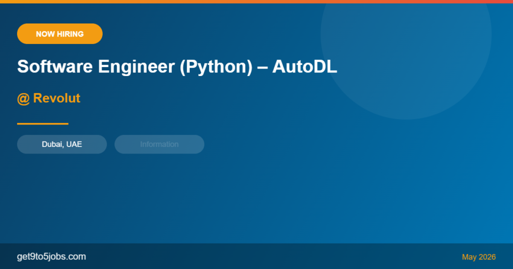 Software Engineer (Python) – AutoDL at Revolut – Dubai | May 2026