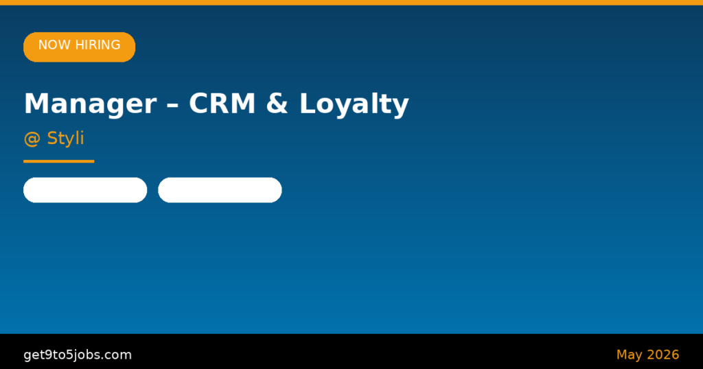 Manager – CRM & Loyalty at Styli – Dubai | May 2026