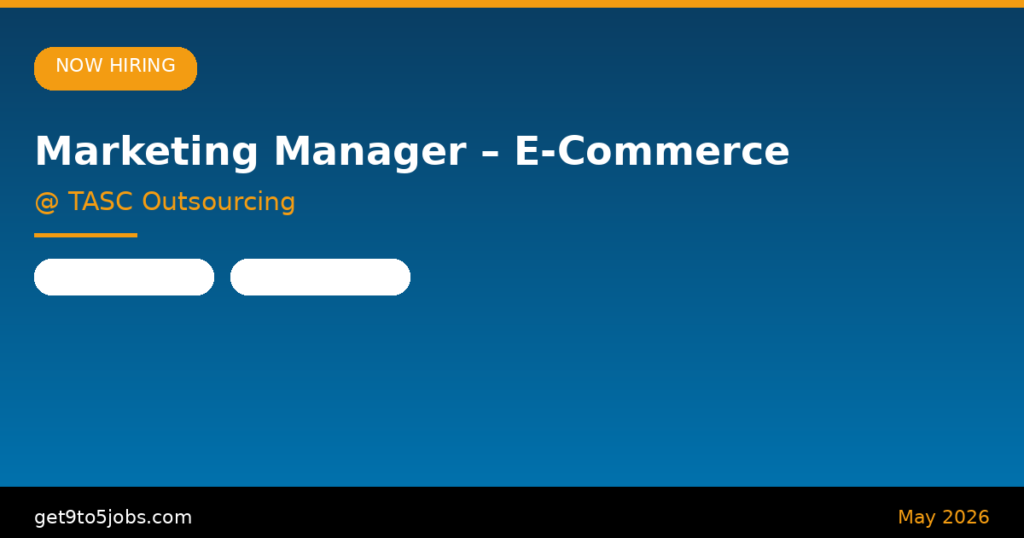 Marketing Manager – E-Commerce at TASC Outsourcing – Dubai | May 2026