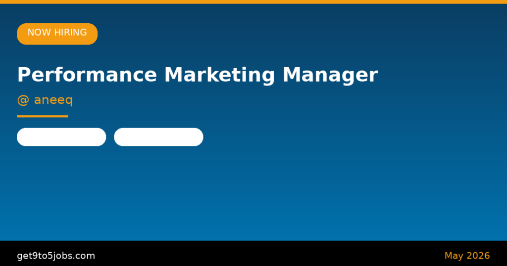 Performance Marketing Manager at aneeq – Dubai | May 2026