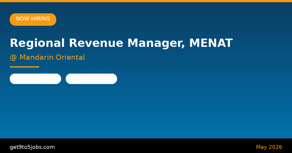 Regional Revenue Manager, MENAT at Mandarin Oriental – Dubai | May 2026