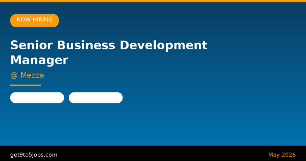 Senior Business Development Manager at Mezza – Dubai | May 2026