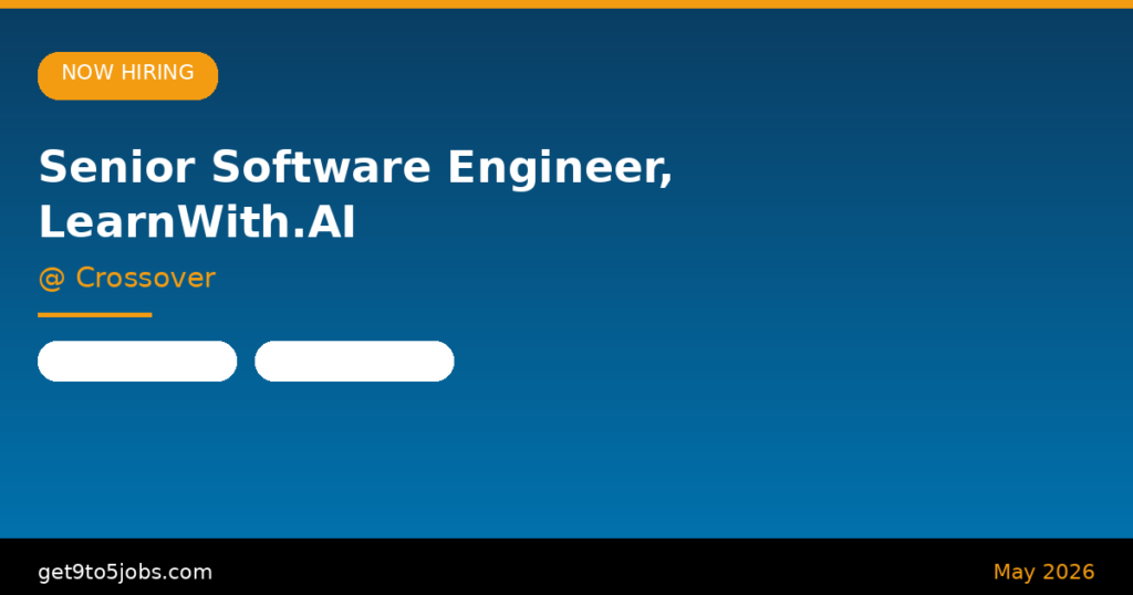 Senior Software Engineer, LearnWith.AI at Crossover – Dubai | May 2026