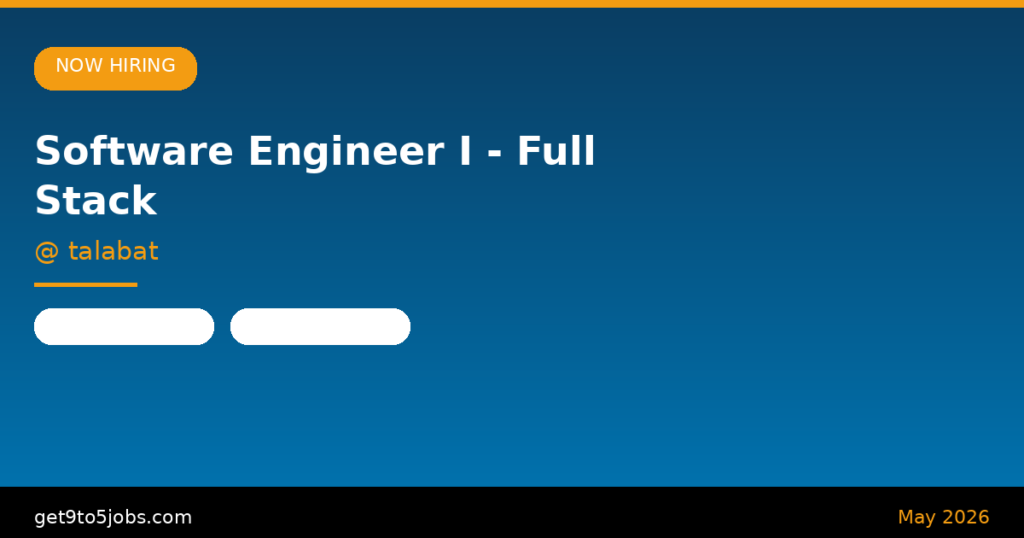 Software Engineer I – Full Stack at talabat – Dubai | May 2026