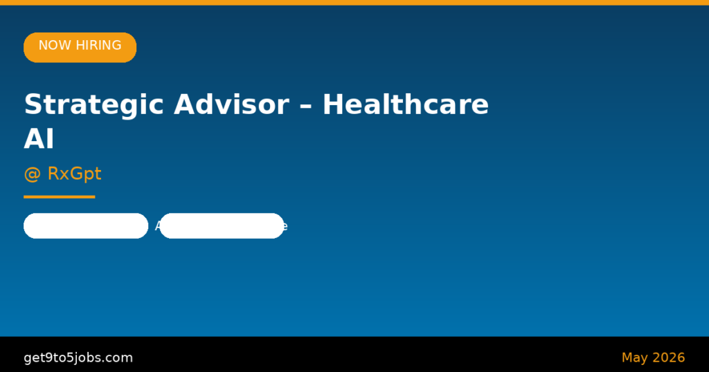 Strategic Advisor – Healthcare AI at RxGpt – Dubai | May 2026
