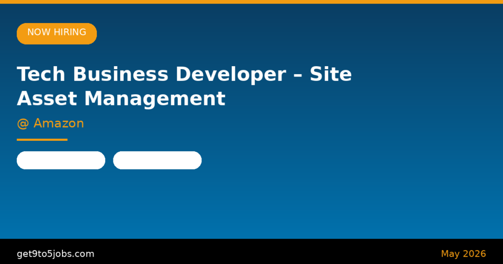 Tech Business Developer – Site Asset Management at Amazon – Dubai | May 2026