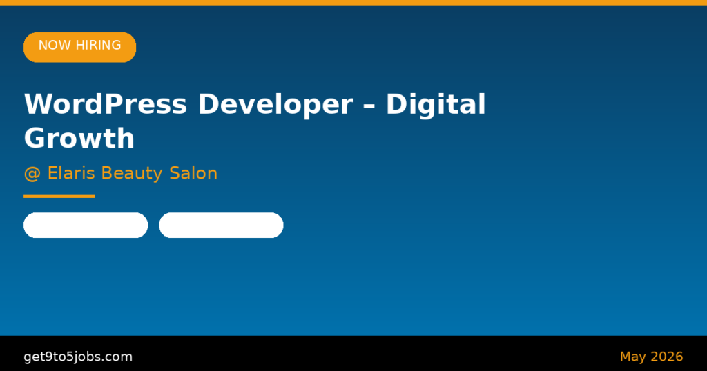 WordPress Developer – Digital Growth at Elaris Beauty Salon – Dubai | May 2026